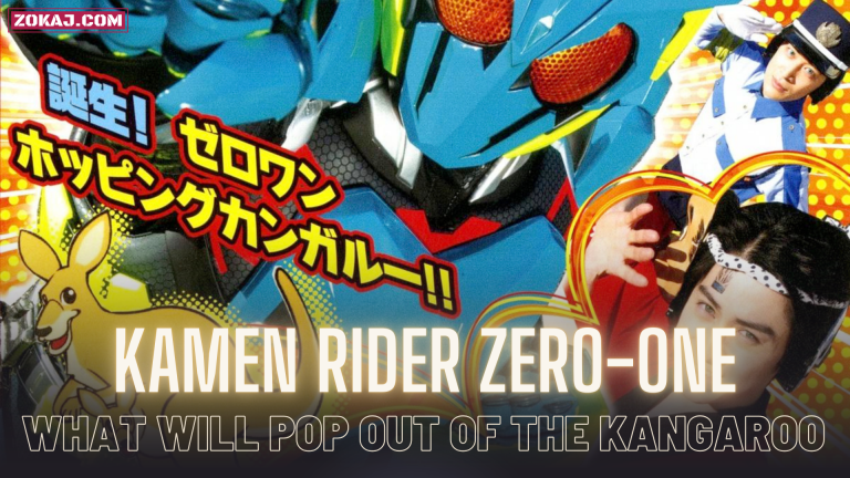 Kamen Rider Zero-One: What Will Pop Out of the Kangaroo? Think About It On You-roo-wn! Now, It’s Aruto or Nothing!!