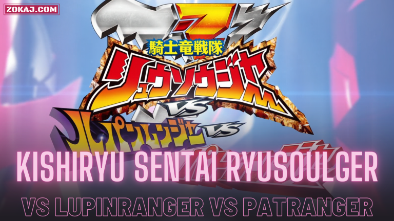Kishiryu Sentai Ryusoulger VS Lupinranger VS Patranger