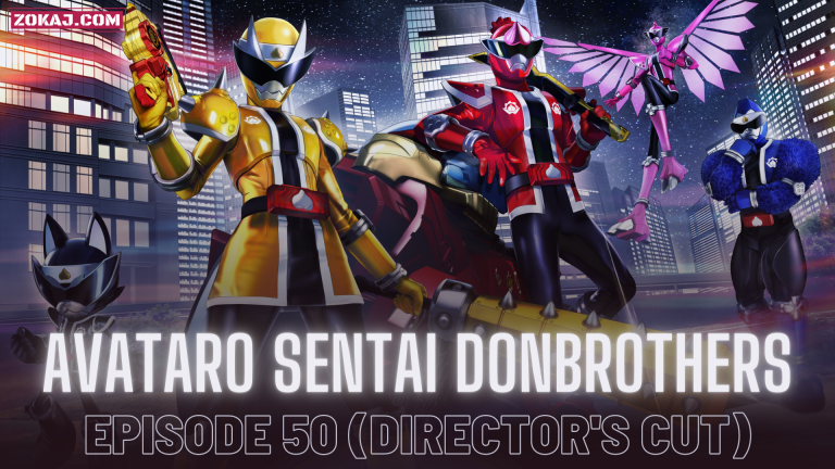 Avataro Sentai Donbrothers Episode 50 (Director’s Cut Edition)